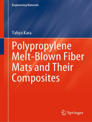 cover image of Polypropylene Melt-Blown Fiber Mats and Their Composites